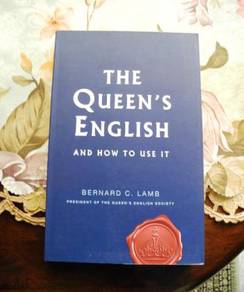 The Queen's English and How to use it
