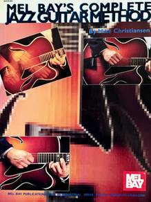 Mel Bay’s Complete Jazz Guitar Method Book