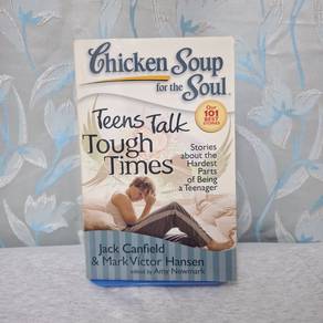 Chicken Soup for the Soul Teenage Talk Tough Times