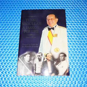 Tunku Abdullah, A Passion For Life by Tunku Halim