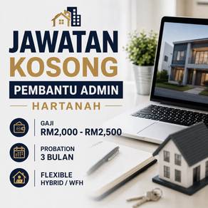 Pembantu Admin (HARTANAH) Flexible-Work From Home