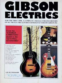 Gibson Electrics Book By A.R. Duchossoir