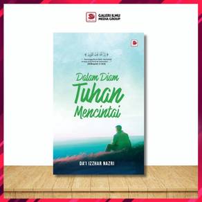 Dalam Diam Tuhan Mencintai 