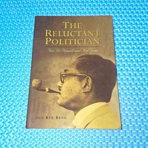 The Reluctant Politician: Tun Dr Ismail & His Time
