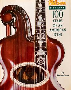 Gibson Guitars - 100 Years Of An American Icon Bk