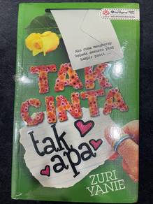 Tak Cinta Tak Apa – Zuri Yanie | Novel Melayu