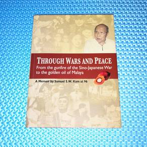 *SIGNED* Through Wars and Peace by Samuel S.W. Kam