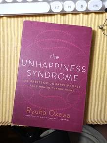 The Unhappiness Syndrome 28 Habits of Unhappy Peop