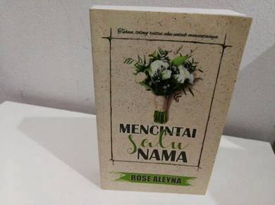 Novel : Mencintai Satu Nama - Rose Aleyna