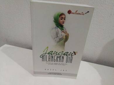 Novel : Jangan Hilangkan Dia - Hazel Jay