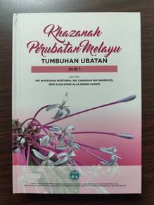 Khazanah Perubatan Melayu Tumbuhan Ubatan Jilid 1