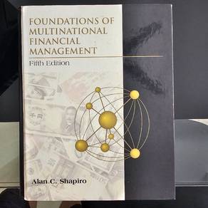 Foundations of Multinational Financial Management 