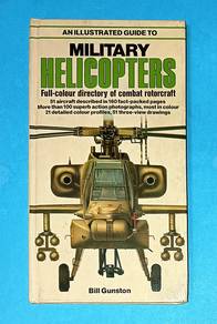 HELICOPTERS - GUIDE TO MILITARY ROTORCRAFT Book