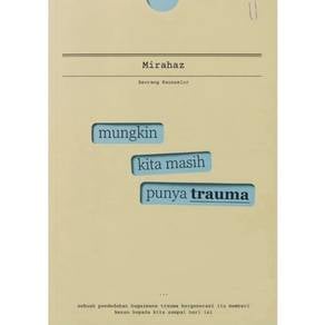 Mungkin Kita Masih Punya Trauma 