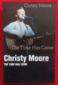 Christy Moore THE TIME HAS COME Cassette Tape