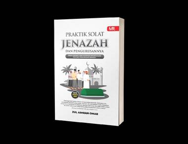 Praktik Solat Jenazah Dan Pengurusannya 