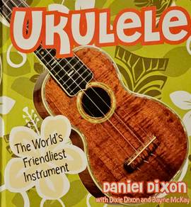 Ukulele Book By Daniel Dixon & Others