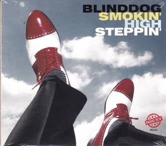 Ori CD BLINDDOG SMOKIN - High Steppin [2015] NEW