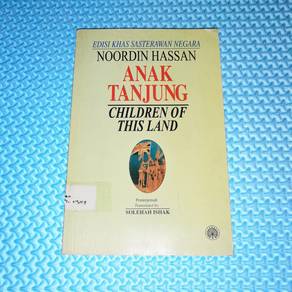 Anak Tanjung Children of This Land Noordin Hassan