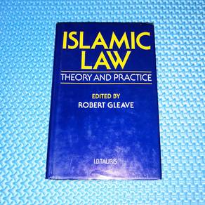 Islamic Law: Theory and Practice by Robert Gleave