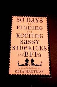 30 Days to Finding and Keeping Sassy Sidekicks and