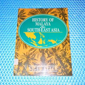 History of Malaya & South-East Asia by Nigel Kelly