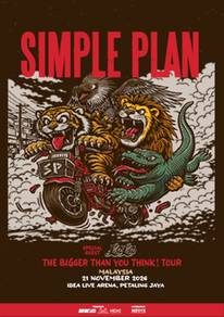 Simple Plan – “Bigger Than You Think!” Malaysia 🇲🇾
