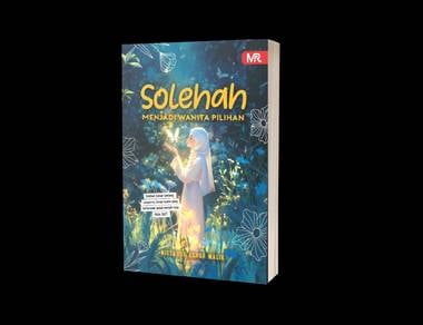 Solehah - Menjadi Wanita Pilihan 
