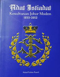 Adat Istiadat Kesultanan Johor Moden 1855-2012