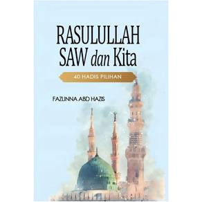 Rasulullah SAW & Kita 