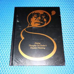 Dialog: Thoughts on Tunku's Timeless Thinking