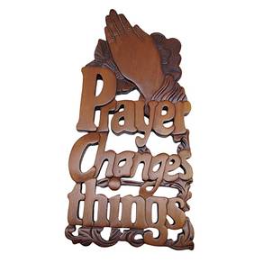 Hand Carved Prayer Changes Things Wood Wall Plaque