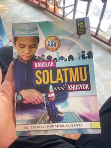 Baikilah Solat Mu Untuk Kusyuk