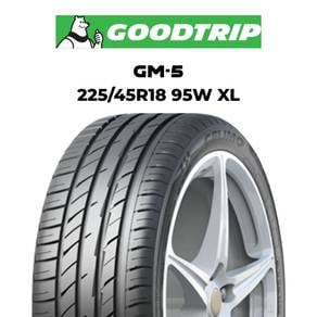 2024 GoodTrip 225/45R18 GM-5 95W XL Tyre Tayar