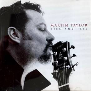 Martin Taylor - Kiss And Tell Audio CD (Original)