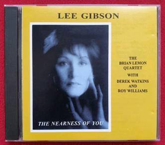 Lee Gibson THE NEARNESS OF YOU CD