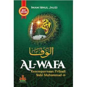 Al-Wafa ; Kesempurnaan Pribadi Nabi SAW 