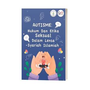 Autisme : Hukum dan Etika Seksual Dalam Lensa 
