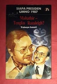 MAHATHIR - TENGKU RAZALEIGH Book 1987
