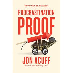 Procrastination Proof : Never Get Stuck Again 