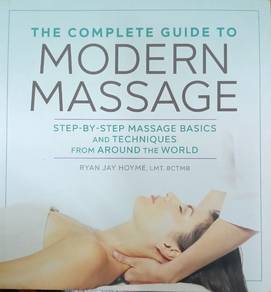 The Complete Guide To Modern Massage 