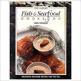 The Great Fish & Seafood Cookbook -Judith Ferguson