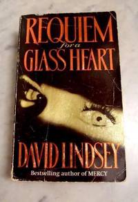 Requiem For A Glass Heart - David Lindsey