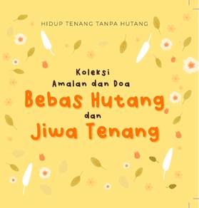 Koleksi Amalan Dan Doa Bebas Hutang Dan Jiwa 