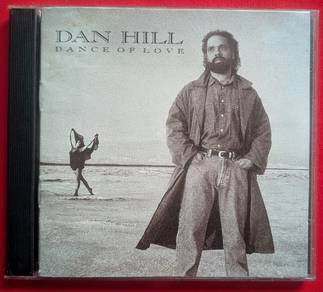 Dan Hill DANCE OF LOVE CD