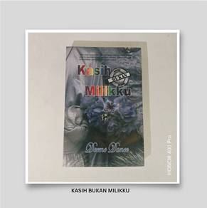 Novel KASIH BUKAN MILIKKU karya Deeme Danee