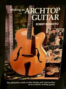 Making An Archtop Guitar Book By Robert Benedetto