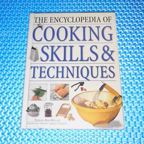 The Encyclopedia of Cooking Skills & Techniques