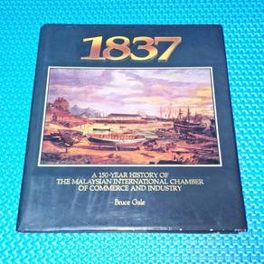1837: A 150-Year History of The Malaysian Internat