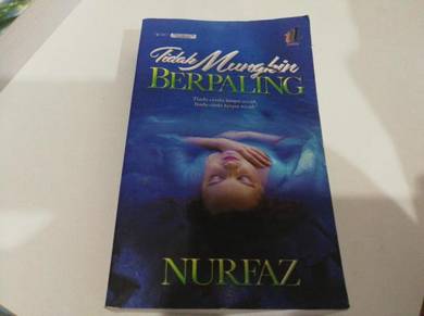 Novel : Tidak Mungkin Berpaling - Nurfaz